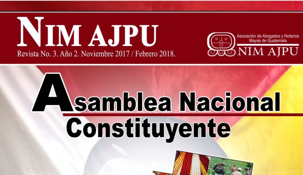 Revista Nim Ajpu No. 3 – 2017/2018 Asamblea Nacional Constituyente