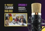 Pódcast | Derechos Humanos y criminalización. Con Claudia Gonzales, Andrea Argueta y Nanci Sinto